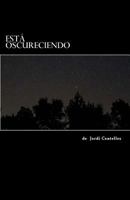 Esta Oscureciendo: Una Obra de Teatro de Terror y Humor Inspirada En Las Peliculas de Serie B. 1539976734 Book Cover