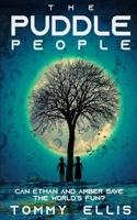 The Puddle People: Can Ethan and Amber Save the World's Fun? B08SH89Q6V Book Cover