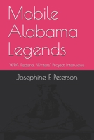 Mobile Alabama Legends: Work Project Interviews B084DNJKVD Book Cover