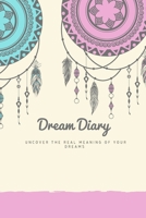 Dream Journal: Dream Diary. Dream Journal. Log Book to Record Dreams. Compact 6”x 9” Suitable for all Women Men and Children of all ages. 120 Pages Lined Diary. 1716793483 Book Cover