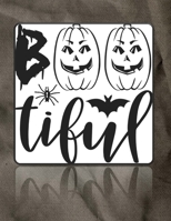 Bootiful: Two Pumpkins - Great Halloween Coloring And Sketchbook for Primary School Kids 5 To 7 Years Old With Big Not-So-Scary Pictures To Trace, Color, Sketch, Paint, Doodle And Draw 1693432005 Book Cover
