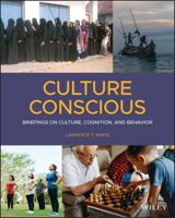 Culture Conscious: Briefings on Culture, Cognition, and Behavior 1119677181 Book Cover