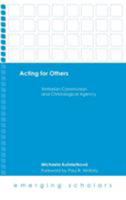 Acting for Others: Trinitarian Communion and Christological Agency 1506423434 Book Cover