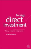 Foreign Direct Investment: Theory, Evidence and Practice 0333945905 Book Cover