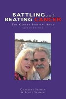 Battling and Beating Cancer: The Cancer Survival Book 1441530525 Book Cover