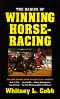 Basics of Winning Horse Racing (Basics series)