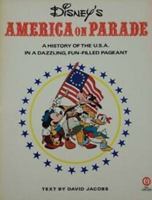 Disney's America on Parade: A History of the U.S.A. in a Dazzling, Fun-Filled Pageant 0810905108 Book Cover