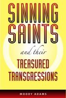 Sinning Saints and Their Treasured Transgressions 0972591567 Book Cover
