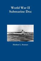 World War II Submarine Doc 0557723388 Book Cover