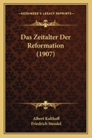 Das Zeitalter Der Reformation (1907) 1167601467 Book Cover