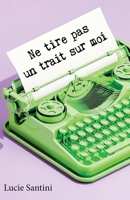 Ne tire pas un trait sur moi (French Edition) B0G2XLDNJY Book Cover