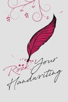 Rock Your Handwriting: Handwriting Techniques And Creative Handwriting Workbook 1729399479 Book Cover