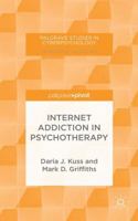 Internet Addiction in Psychotherapy 1137465069 Book Cover