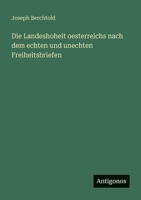 Die Landeshoheit oesterreichs nach dem echten und unechten Freiheitsbriefen 338847124X Book Cover