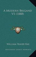 A Modern Brigand V1 1437461107 Book Cover