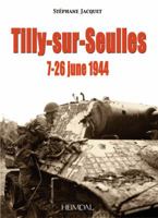 Tilly Sur Seulles: 7 26 June 1944 2840482606 Book Cover