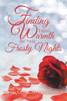 Finding That Warmth in the Frosty Nights 1796025348 Book Cover