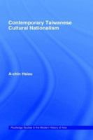 Contemporary Taiwanese Cultural Nationalism 0415226481 Book Cover