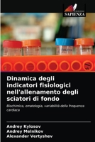 Dinamica degli indicatori fisiologici nell'allenamento degli sciatori di fondo 6203475653 Book Cover