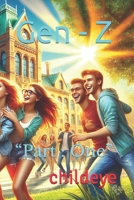 Gen - Z: “Part : One” (#childeye) 8198057390 Book Cover