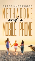 Methadone and a Mobile Phone 1398445061 Book Cover
