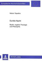 Dunkle Nacht: Mystik, Negative Theologie Und Philosophie- Eine Philosophische Lektuere Von San Juan de la Cruz 3631329865 Book Cover