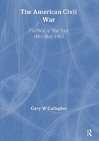 The American Civil War: The War in the East 1861-May 1863 (Essential Histories) 1841762393 Book Cover