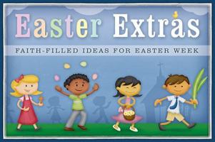 Easter Extras: Faith-Filled Ideas for Easter Week 0764436945 Book Cover