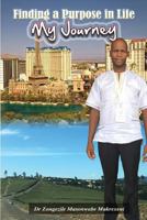 Finding A Purpose In Life - My Journey 0620797304 Book Cover