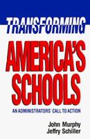 Transforming America's Schools: An Administrators' Call to Action 0812692551 Book Cover