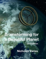 Brainstorming for a Beautiful Planet: 2nd edition B0BB5DLG4Q Book Cover