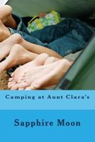 Camping at Aunt Clara's 1480266175 Book Cover