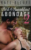 Bed & Breakfast & Bondage 2 1732695725 Book Cover