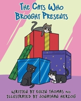 The Cats Who Brought Presents 1637108850 Book Cover