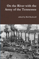 On the River with the Army of the Tennessee 1257156063 Book Cover