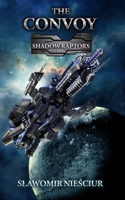 The Convoy: Shadow Raptors Volume V B0CPFWF74N Book Cover