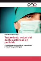 Tratamiento actual del ductus arterioso en pediatría 3659094390 Book Cover
