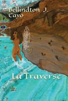 La Traverse 0578537796 Book Cover