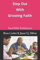 Step Out With Growing Faith: Travel While Trusting Jesus B09T668LQZ Book Cover