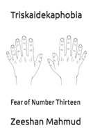 Triskaidekaphobia: Fear of Number Thirteen B0D12VZ8GT Book Cover