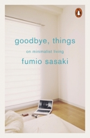 ぼくたちに、もうモノは必要ない。 断捨離からミニマリストへ 0141986387 Book Cover
