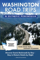 Washington Road Trips - Northern Olympic Peninsula Edition 1733598383 Book Cover