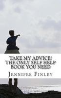 Take My Advice 149758728X Book Cover