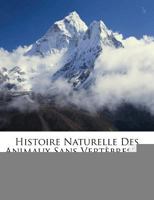 Histoire Naturelle Des Animaux Sans Vertèbres 0270002383 Book Cover