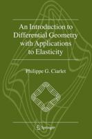 An Introduction to Differential Geometry with Applications to Elasticity 1530955416 Book Cover