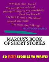 Marcus's Book Of Short Stories 1522848711 Book Cover