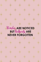Blondes Are Noticed But Redheads Are Never Forgotten: Notebook Journal Composition Blank Lined Diary Notepad 120 Pages Paperback Pink Golden Star Blonde 1712332600 Book Cover