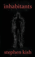 Inhabitants: A body horror novel that will get under your skin 1915905710 Book Cover