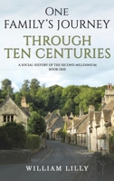 One Family’s Journey Through Ten Centuries: A social history of the second millennium – Book One B0CP2RFSNL Book Cover