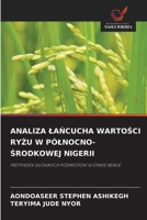 Analiza LaŃcucha WartoŚci RyŻu W Pólnocno-Środkowej Nigerii 6208676363 Book Cover